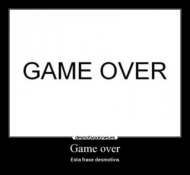 Game over - 