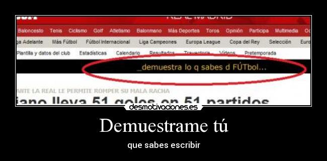 Demuestrame tú - que sabes escribir