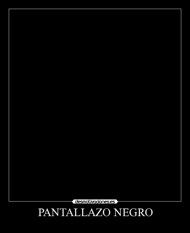 PANTALLAZO NEGRO - 