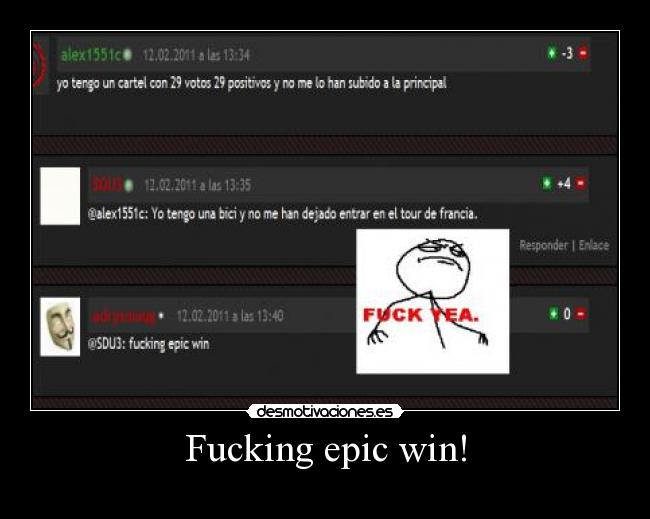 Fucking epic win! -
