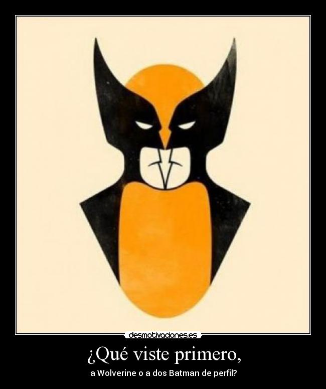 ¿Qué viste primero, - a Wolverine o a dos Batman de perfil?