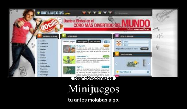 Minijuegos - tu antes molabas algo.