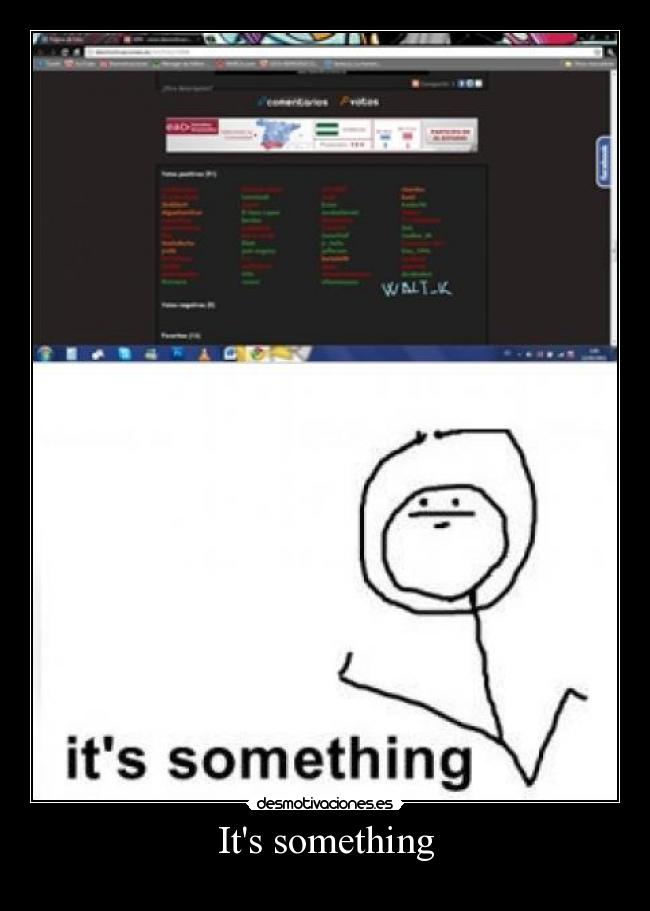 Its something -