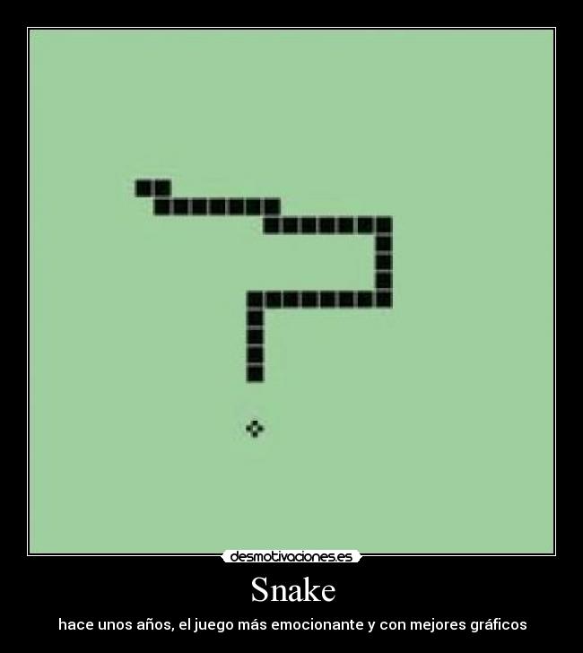 Snake - hace unos años, el juego más emocionante y con mejores gráficos