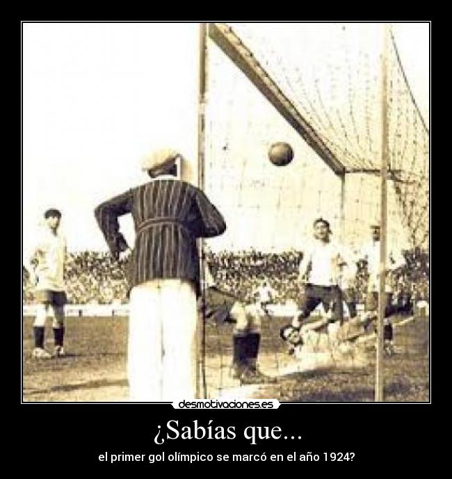 ¿Sabías que... - el primer gol olímpico se marcó en el año 1924?