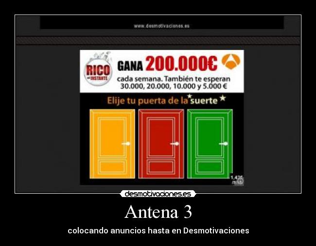 Antena 3 - colocando anuncios hasta en Desmotivaciones