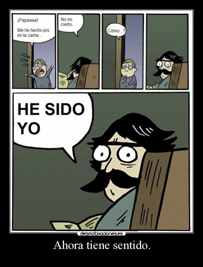 Ahora tiene sentido. - 