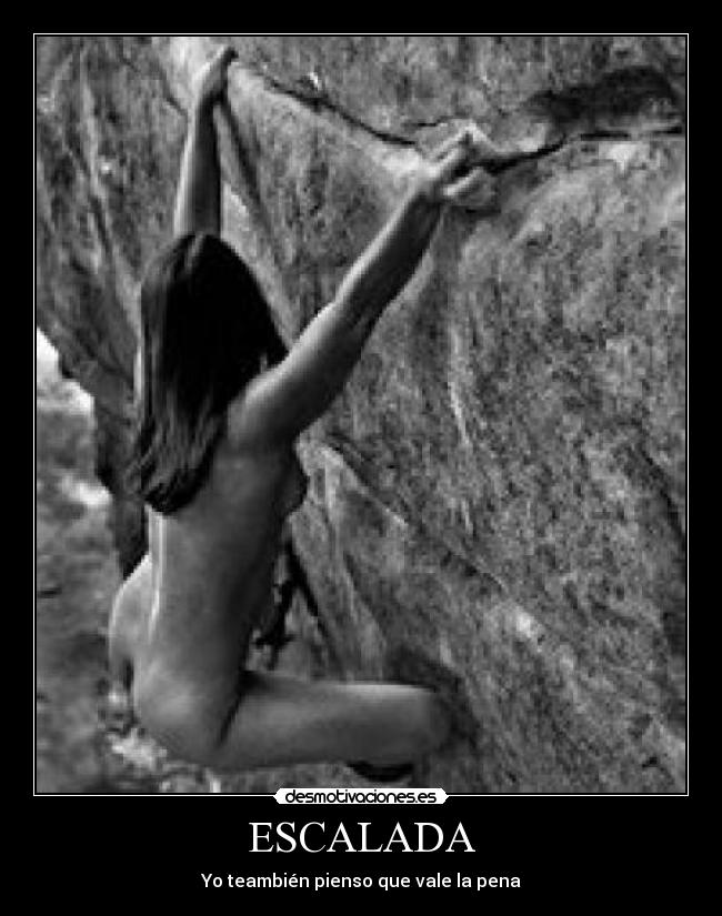 ESCALADA - Yo teambién pienso que vale la pena