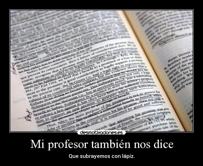 Mi profesor también nos dice - Que subrayemos con lápiz.