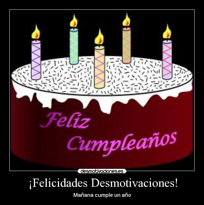 ¡Felicidades Desmotivaciones! - Mañana cumple un año