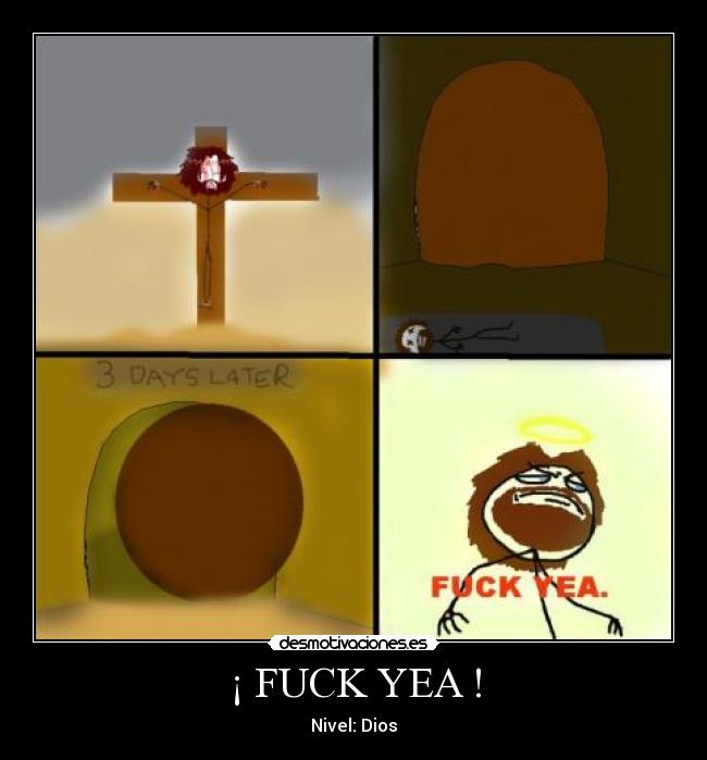 ¡ FUCK YEA ! - Nivel: Dios
