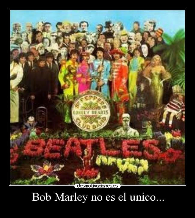 Bob Marley no es el unico... -