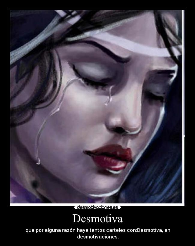 Desmotiva - que por alguna razón haya tantos carteles con:Desmotiva, en desmotivaciones.