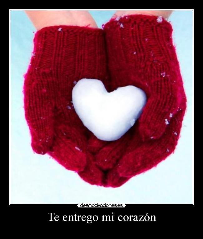 carteles corazon entrego corazon desmotivaciones