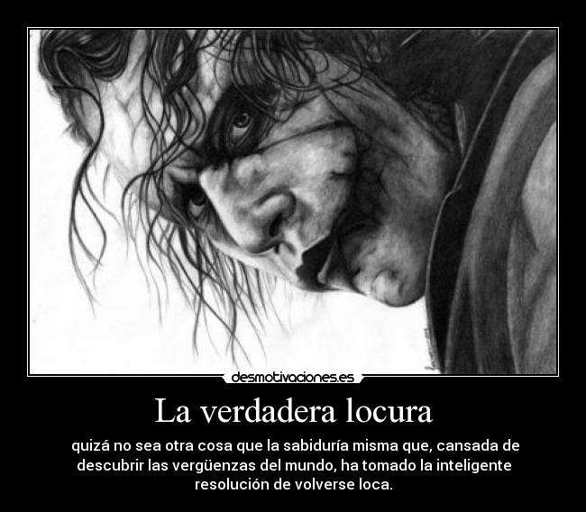 carteles locura verdadera locura desmotivaciones