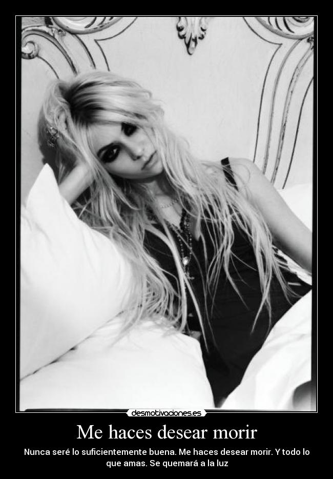 Me haces desear morir - 