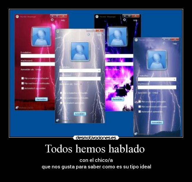 Todos hemos hablado - con el chico/a
que nos gusta para saber como es su tipo ideal