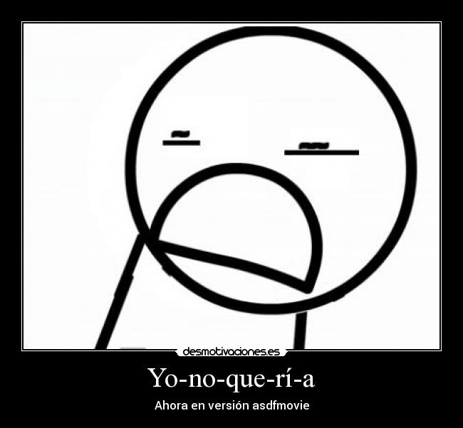 Yo-no-que-rí-a -