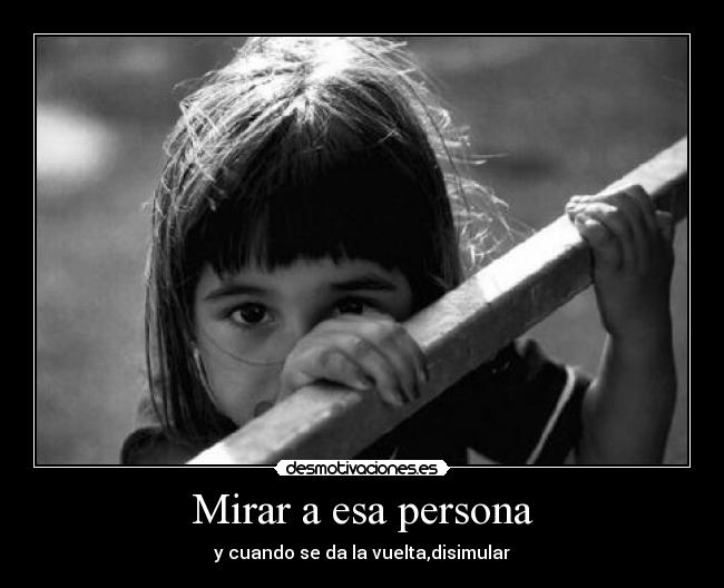 Mirar a esa persona - 