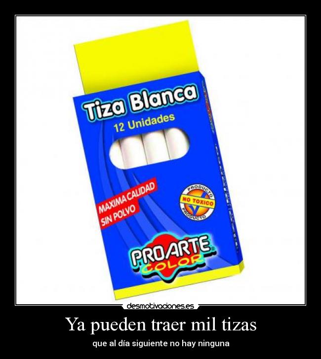 Ya pueden traer mil tizas - 