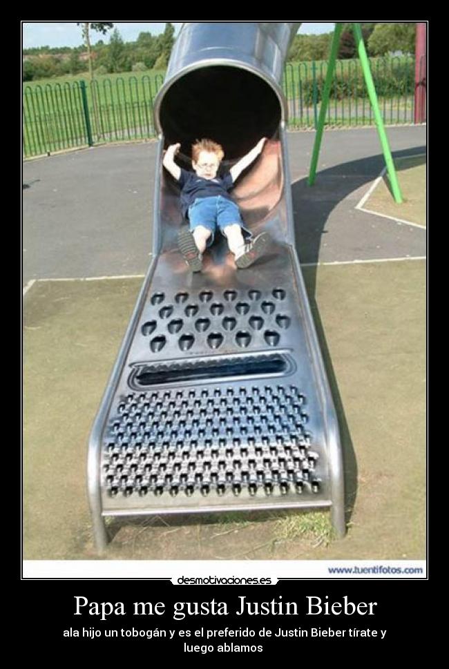 Papa me gusta Justin Bieber - 