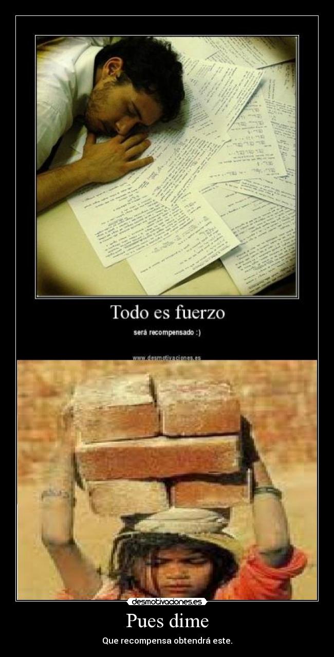 Pues dime - Que recompensa obtendrá este.