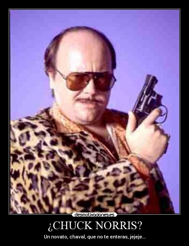 ¿CHUCK NORRIS? - 