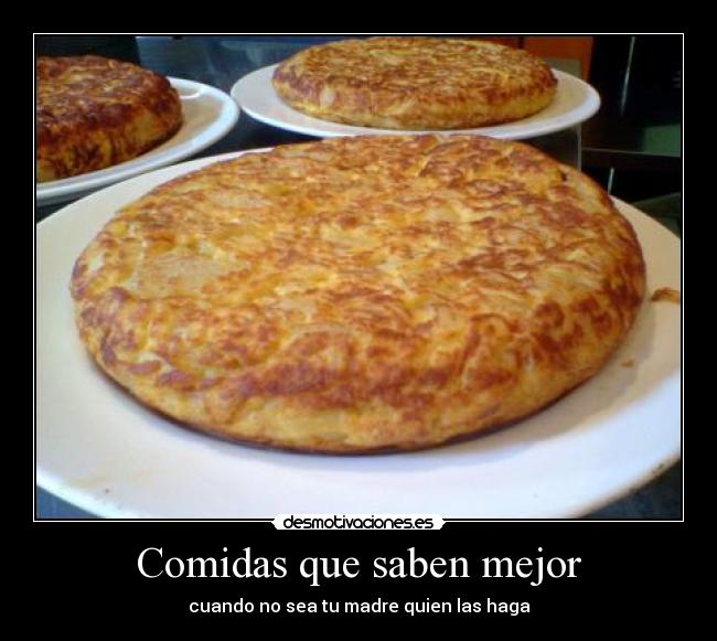 Comidas que saben mejor - cuando no sea tu madre quien las haga