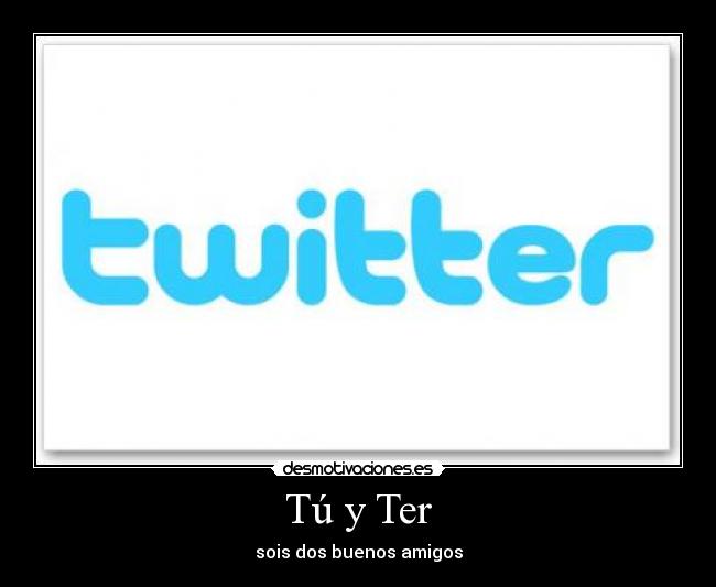 Tú y Ter - 