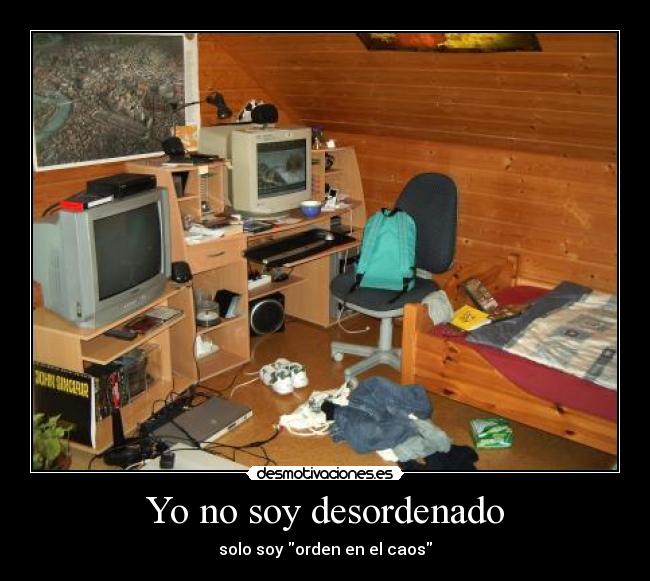 Yo no soy desordenado -