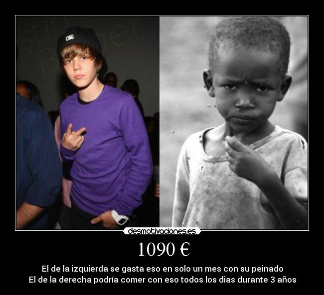 1090 € - El de la izquierda se gasta eso en solo un mes con su peinado
El de la derecha podría comer con eso todos los dias durante 3 años