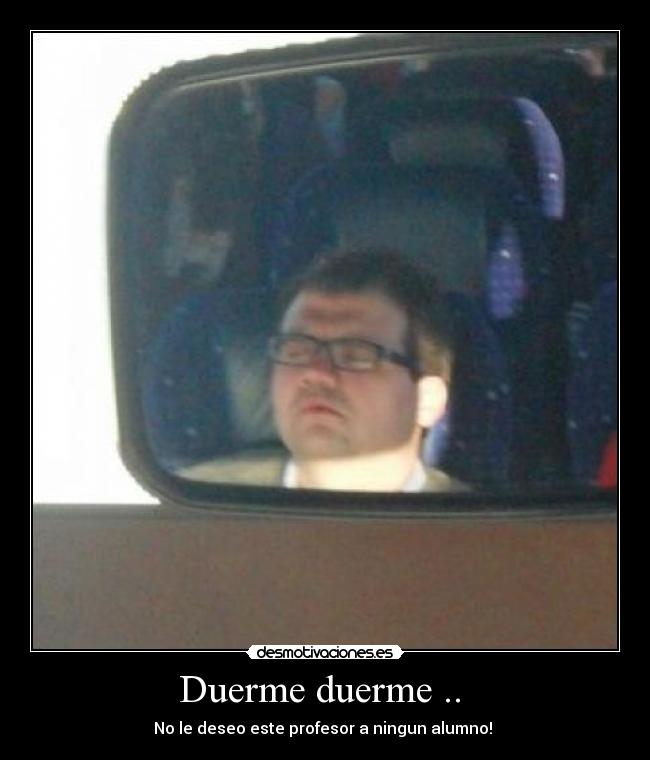 Duerme duerme .. -