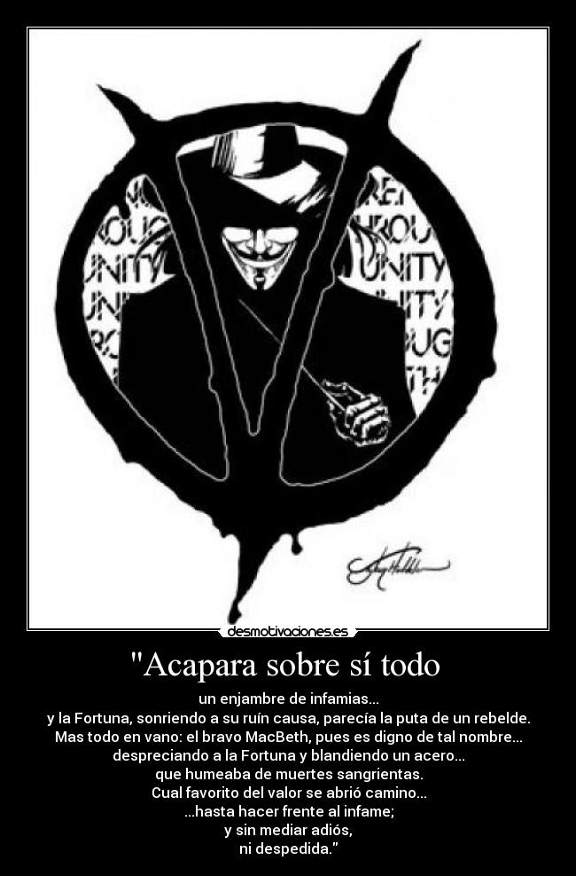 Acapara sobre sí todo -