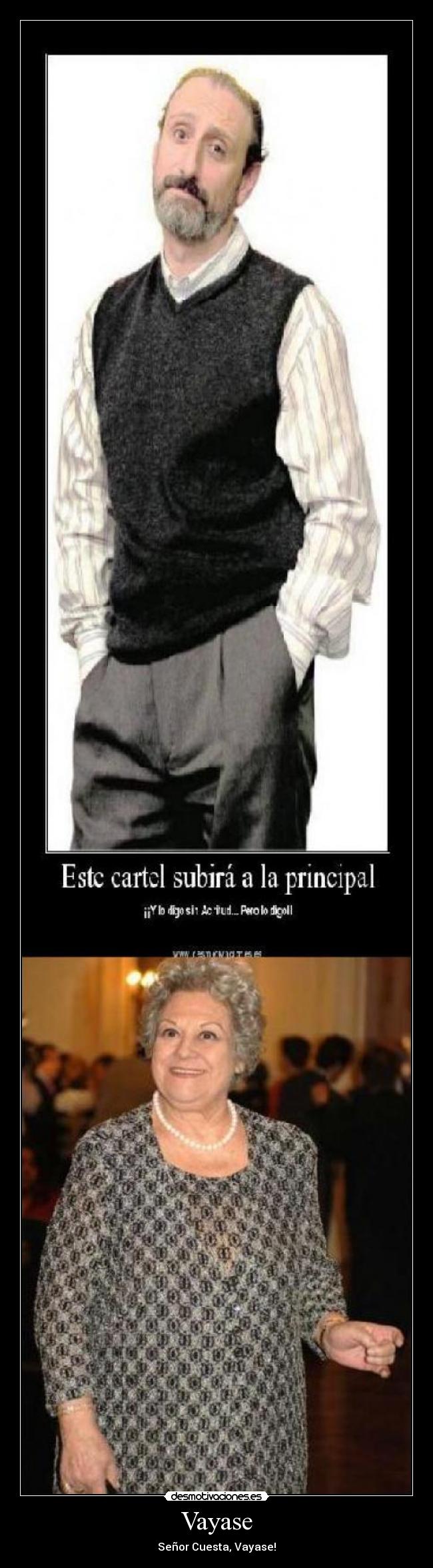 Vayase - Señor Cuesta, Vayase!