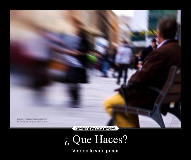 ¿ Que Haces? - 
