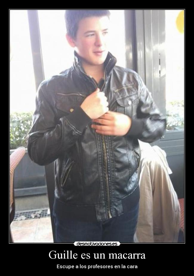 Guille es un macarra - 