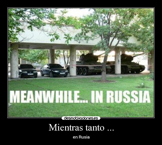 Mientras tanto ... - en Rusia