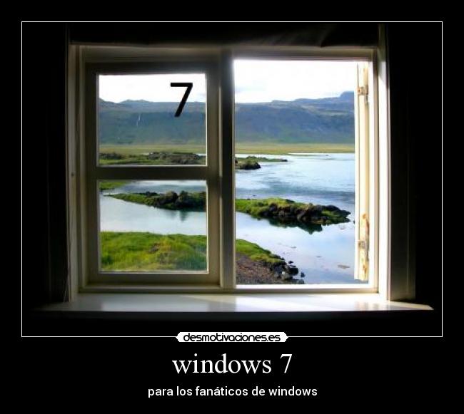 windows 7 - para los fanáticos de windows