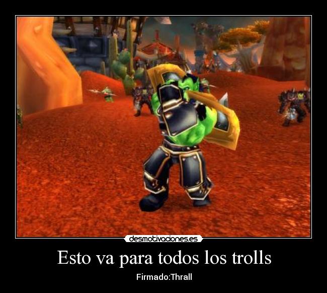 Esto va para todos los trolls - 