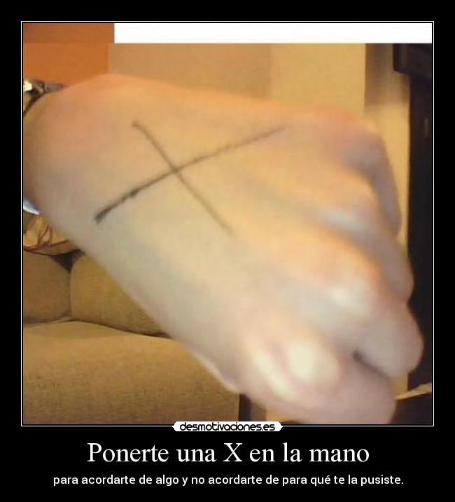 Ponerte una X en la mano - 