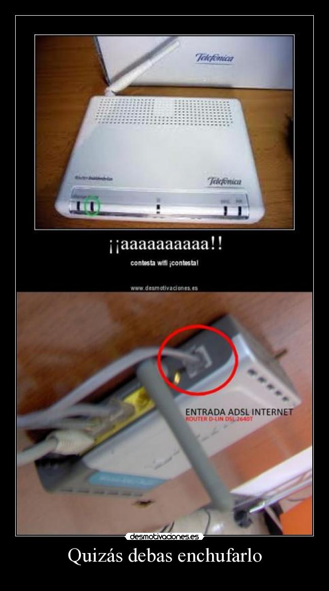 Quizás debas enchufarlo - 