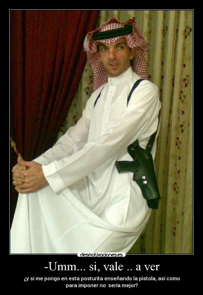 -Umm... si, vale .. a ver - 