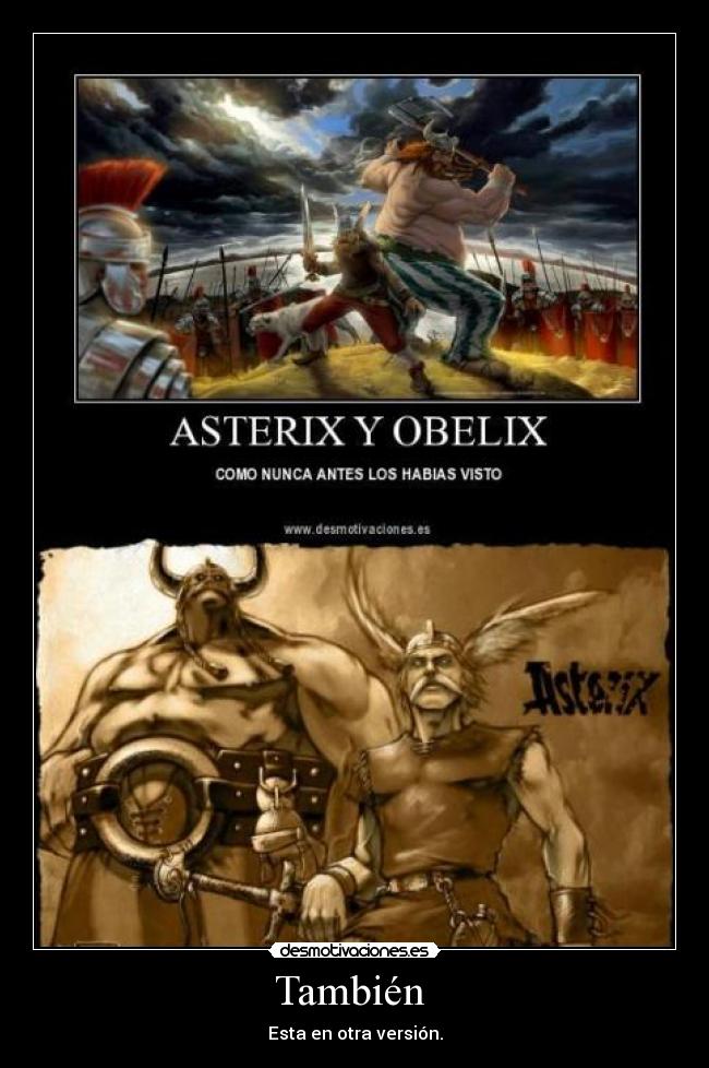 carteles gabh1234 asterix obelix desmotivaciones