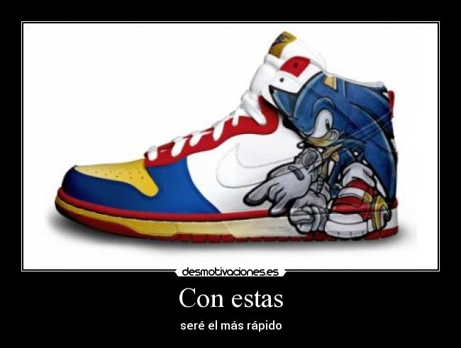 Con estas - seré el más rápido