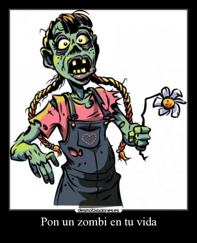 Pon un zombi en tu vida -