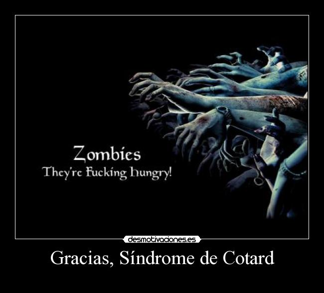 Gracias, Síndrome de Cotard - 