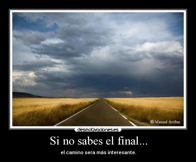 Si no sabes el final... - 