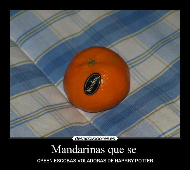 Mandarinas que se  - 