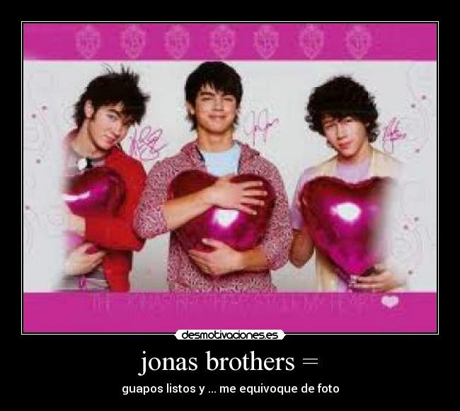 jonas brothers = -