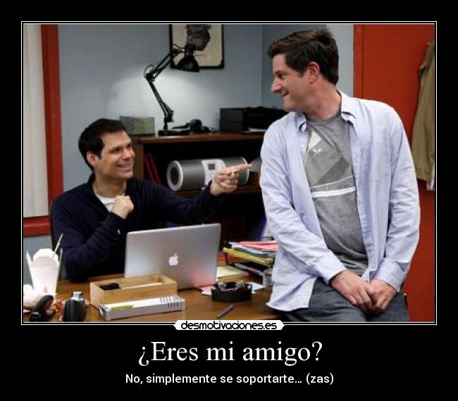 ¿Eres mi amigo? - 